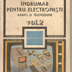 (C5624) INDRUMAR PENTRU ELECTRONISTI DE C. GAZDARU, VOL.2, RADIO SI TELEVIZIUNE, EDITURA TEHNICA, 1987