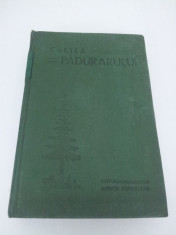 CARTEA PADURARULUI 1938, MICA ENCICLOPEDIE SILVICA ELEMENTARA foto