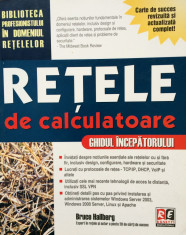 RETELE DE CALCULATOARE. Ghidul incepatorului - Bruce Hallberg foto