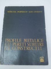 PROFILE METALICE CU PERETI SUBTIRI IN CONSTRUCTII 1963 foto