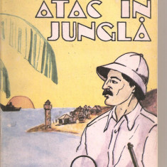 (C5616) ATAC IN JUNGLA DE W. SOMERSET MAUGHAM, EDITURA CONDOR, 1991