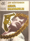 (C5614) AURUL DRAGONULUI DE JAN MARTENSON, EDITURA DRAGON, 1991, Alta editura