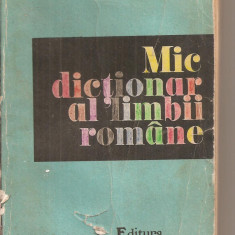 (C5604) MIC DICTIONAR AL LIMBII ROMANE, AUTORI: ZORELA CRETA, LUCRETIA MARES, ZIZI STEFANESCU GOANGA, FLORA SUTEU, EDITURA DEMIURG, 1992