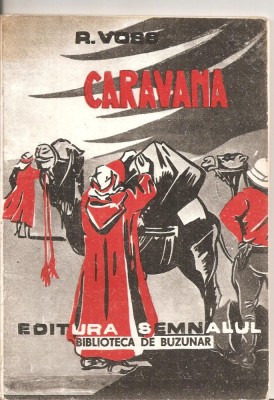 (C5597) CARAVANA DE R. VOSS, EDITURA SEMNALUL, 1990, foto
