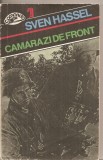 (C5585) CAMARAZI DE FRONT DE SVEN HASSEL, EDITURA NEMIRA, 1992, TRADUCERE DE RADU PONTBRIANT