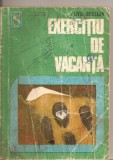 (C5594) EXERCITIU DE VACANTA DE LIVIA ARDELEAN, EDITURA DACIA, 1974, Alta editura