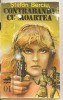 (C5587) CONTRABANDA CU MOARTEA DE STEFAN BERCIU, COLECTIA ALIGATOR, 1990, Alta editura