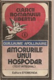 (C5579) AMORURILE UNUI HOSPODAR DE GUILLAUME APOLLINAIRE, TEXT INTEGRAL, EDITURA EFEMERIDA, 1992, CLASICII ROMANULUI LIBERTIN, Alta editura