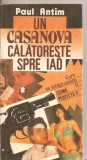 (C5600) UN CASANOVA CALATORESTE SPRE IAD DE PAUL ANTIM, EDITURA SYLVI, 1991