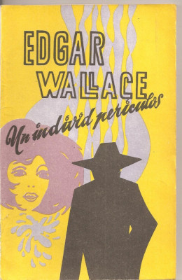 (C5553) UN INDIVID PERICULOS DE EDGAR WALLACE, EDITURA POLIS, 1991 foto