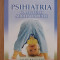 PSIHIATRIA COPILULUI SI ADOLESCENTULUI- GHID PRACTIC- IULIANA DOBRESCU- (SEF DE LUCRARI LA CATEDRA DE PSIHIATRIE A UMF &quot;CAROL DAVILA&quot;)-2005