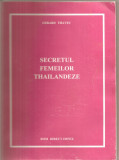 (C5547) SECRETUL FEMEILOR THAILANDEZE DE GERARD THAVEC, EDITURA ROM DIRECT IMPEX, Alta editura