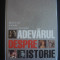 ADEVARUL DESPRE ISTORIE * DOVEZI NOI SCHIMBA POVESTEA TRECUTULUI {Reader&#039;s Digest, 2007}