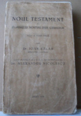 NOUL TESTAMENT AL DOMNULUI NOSTRU ISUS CHRISTOS ( trad. DR. IOAN BALAN, EPISCOP GRECO CATOLIC DE LUGOJ, 1938, ED. II, CATOLICA) foto