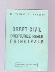 JULIETA MANOLIU -GH. DURAC -DREPT CIVIL -DREPTURILE REALE PRINCIPALE foto