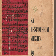 (C5551) SA DESCOPERIM MUZICA DE JEAN-JACQUES RAPIN, EDITURA MUZICALA, 1975, TRADUCERE DE CAMENITA STELA, GLANCZ ERNA SI MARCUS ANGELA