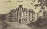 CARTE POSTALA BAILE GOVORA Hotel Palace Circulata 1928
