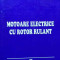 Motoare Electrice Cu Rotor Rulant - Dorin Alexandru Hagianu, Viorel Mihail Cosma ,522060