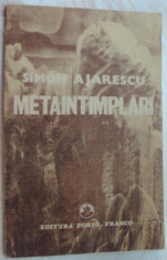 SIMON AJARESCU - METAINTAMPLARI (POEME) [editia princeps, 1990] foto