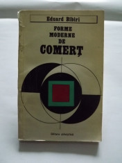 FORME MODERNE DE COMERT - EDUARD BIBIRI foto