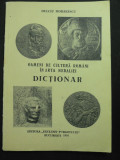 DICTIONAR - OAMENI DE CULTURA ROMANI IN ARTA MEDALIEI - DULCIU MORARESCU - 1991