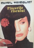 PLACERILE RISCULUI - Chiril Tricolici