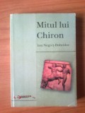 d9 Mitul lui Chiron. Explorari hermeneutice - Ion Negret-Dobridor