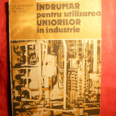 Al.Georgescu si colab.- Indrumar pt.Utilizarea Unsorilor in Industrie -Ed.Tehnica 1987