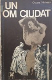 UN OM CIUDAT - Octave Mirbeau, 1974