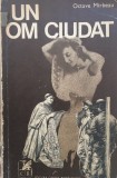 UN OM CIUDAT - Octave Mirbeau