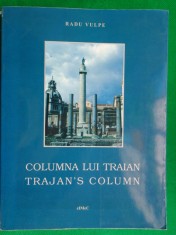 Columna lui Traian (editie romana/ engleza)/ cu numeroase figuri- Radu Vulpe foto