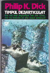 PHILIP K. DICK - TIMPUL DEZARTICULAT foto