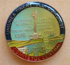 Insigna UTC -Comitetul Central- Canalul Dunare-Marea Neagra 1984 foto