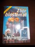 ZBOR BLESTEMAT , IN NUMELE LUI ALAH UCIDE - SELINA BRENT ,TOM COLEMAN, Alta editura