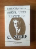 h3 Eseul Unei Restituiri C. Stere - Ioan Capreanu