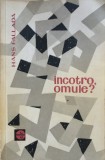 INCOTRO, OMULE? - Hans Fallada