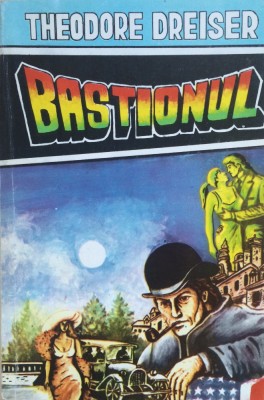 BASTIONUL - Theodore Dreiser foto