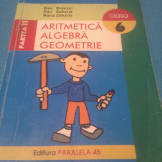 CULEGERE MATEMATICA ,ARITMETICA,ALGEBRA,GEOMETRIE CLASA VI,EDITURA PARALELA 45,