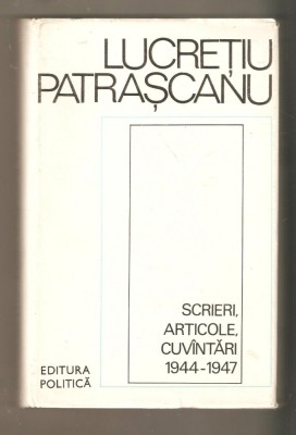 Laurentiu Patrascanu-scrieri,articole,cuvintari 1944-1947 foto