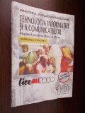 TEHNOLOGIA INFORMATIEI SI A COMUNICATIILOR CLASA A X A ., Alta editura, Clasa 10, Informatica