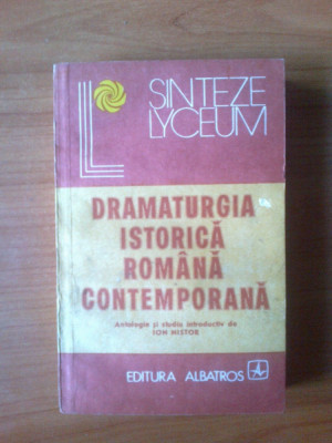h1 Dramaturgia istorica romana contemporana - antologie si studiu Ion Nistor foto