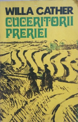 CUCERITORII PRERIEI - Willa Cather foto