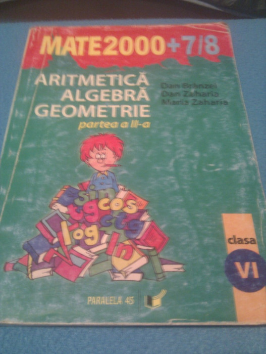 CULEGERE MATEMATICA ,ARITMETICA,ALGEBRA,GEOMETRIE CLASA VI,