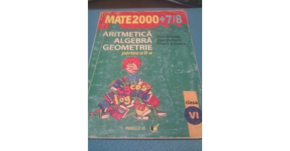 CULEGERE MATEMATICA ,ARITMETICA,ALGEBRA,GEOMETRIE CLASA VI,EDITURA