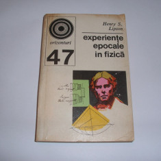 Lipson, H. - EXPERIENTE EPOCALE IN FIZICA, ed. Enciclopedica Romana,RF10/2