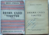 Mircea Streinul , Drama casei Timoteiu , Editura Cultura Romaneasca , 1941, Alta editura