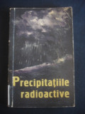 PRECIPITATIILE RADIOCATIVE SI PERICOLUL RADIATIILOR REZULTATE DIN EXPLOZIILE NUCLEARE