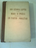 DIN ISTORIA LUPTEI LUI MARX SI ENGELS PENTRU UN PARTID PROLETAR - CULEGERE DE ARTICOLE sub redactia Prof. I.S. GALKIN