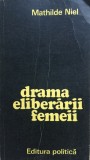 DRAMA ELIBERARII FEMEII - Mathilde Niel