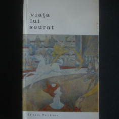 HENRI PERRUCHOT - VIATA LUI SEURAT